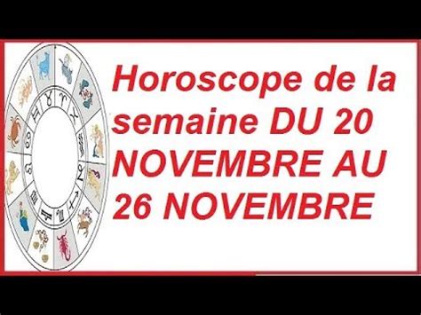 horoscope de la semaine du 20 novembre 2023